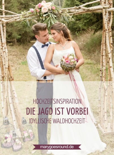 Hochzeitsinspiration "Die Jagd ist vorbei!", Titelbild (Pinterest) | marygoesround.de