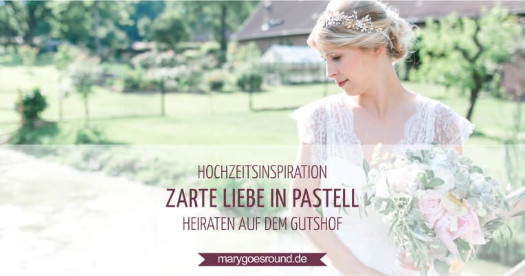 Hochzeitsinspiration "Zarte Liebe" (Gutshof Unterbessenbach) | marygoesround.de