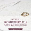 Hochzeitstrends 2016, Papeterie | marygoesround.de