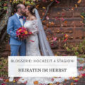 Blogserie "Hochzeit 4 Stagioni": Heiraten im Herbst | marygoesround®