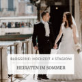 Blogserie "Hochzeit 4 Stagioni": Heiraten im Sommer | marygoesround®
