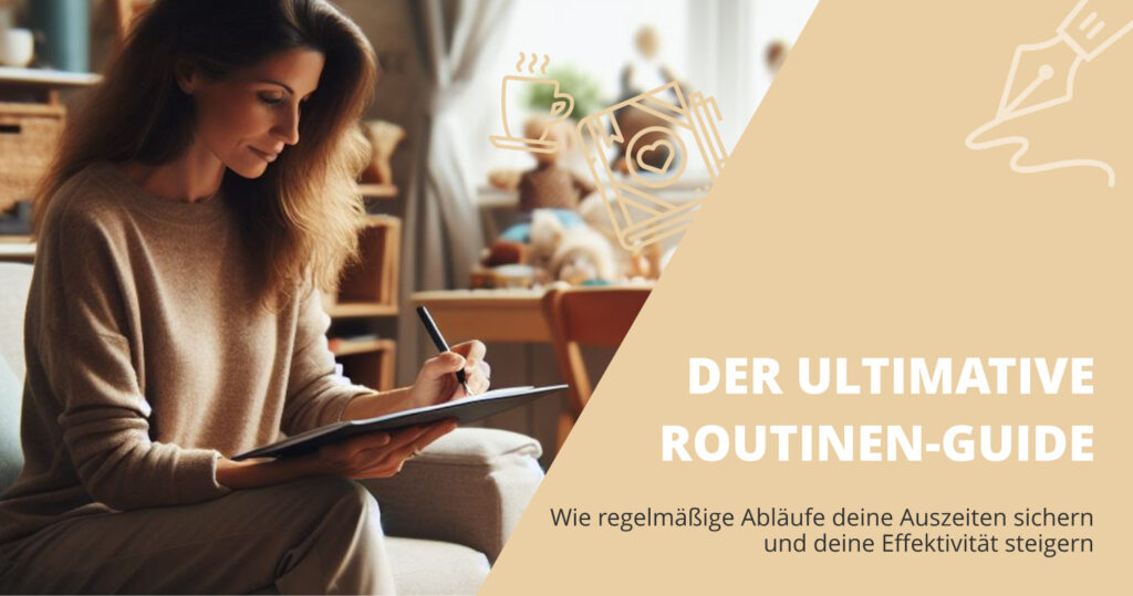 Der ulitmative Routinen-Guide: Mehr Effektivität durch regelmäßige Abläufe