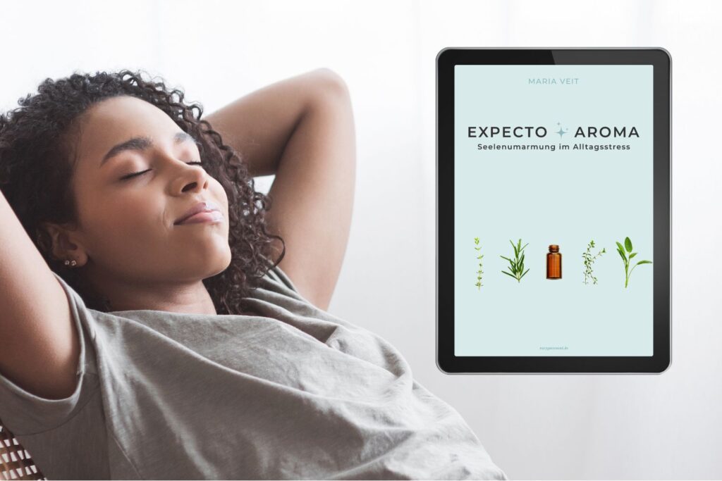 eBook "Expecto Aroma" - Seelenumarmung im Alltagsstress mit ätherischen Ölen