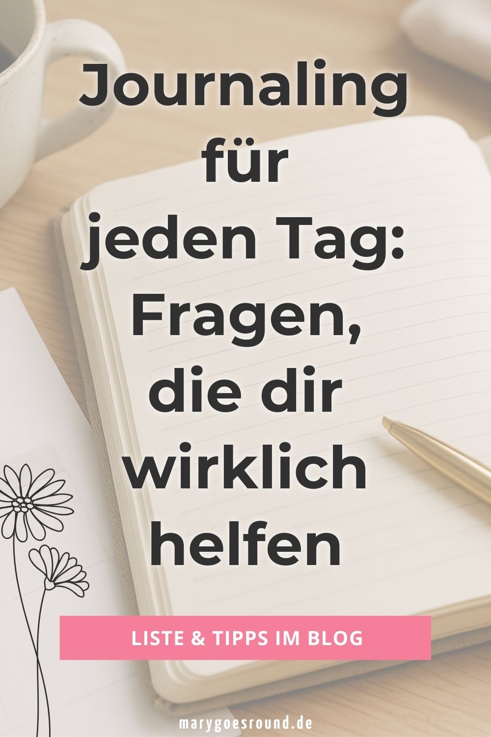 Journaling Fragen für jeden Tag, morgens und abends