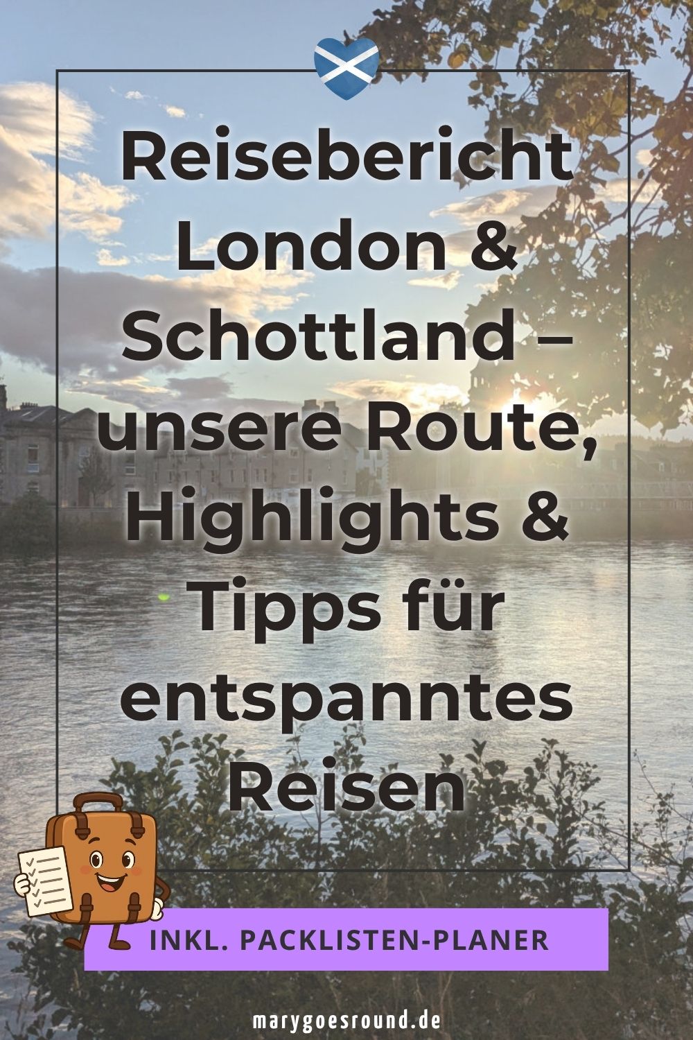 Reisebericht: London & Schottland-Roadtrip inkl praktischen Tipps und Packlisten-Planer