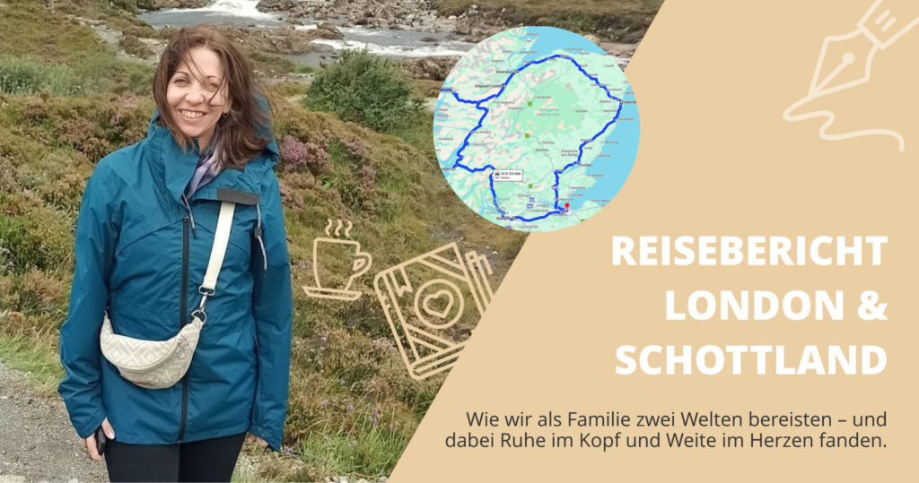 Reisebericht: London & Schottland-Roadtrip inkl praktischen Tipps und Packlisten-Planer